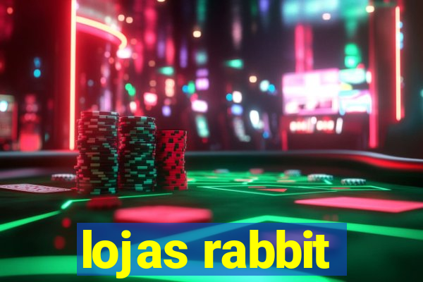 lojas rabbit